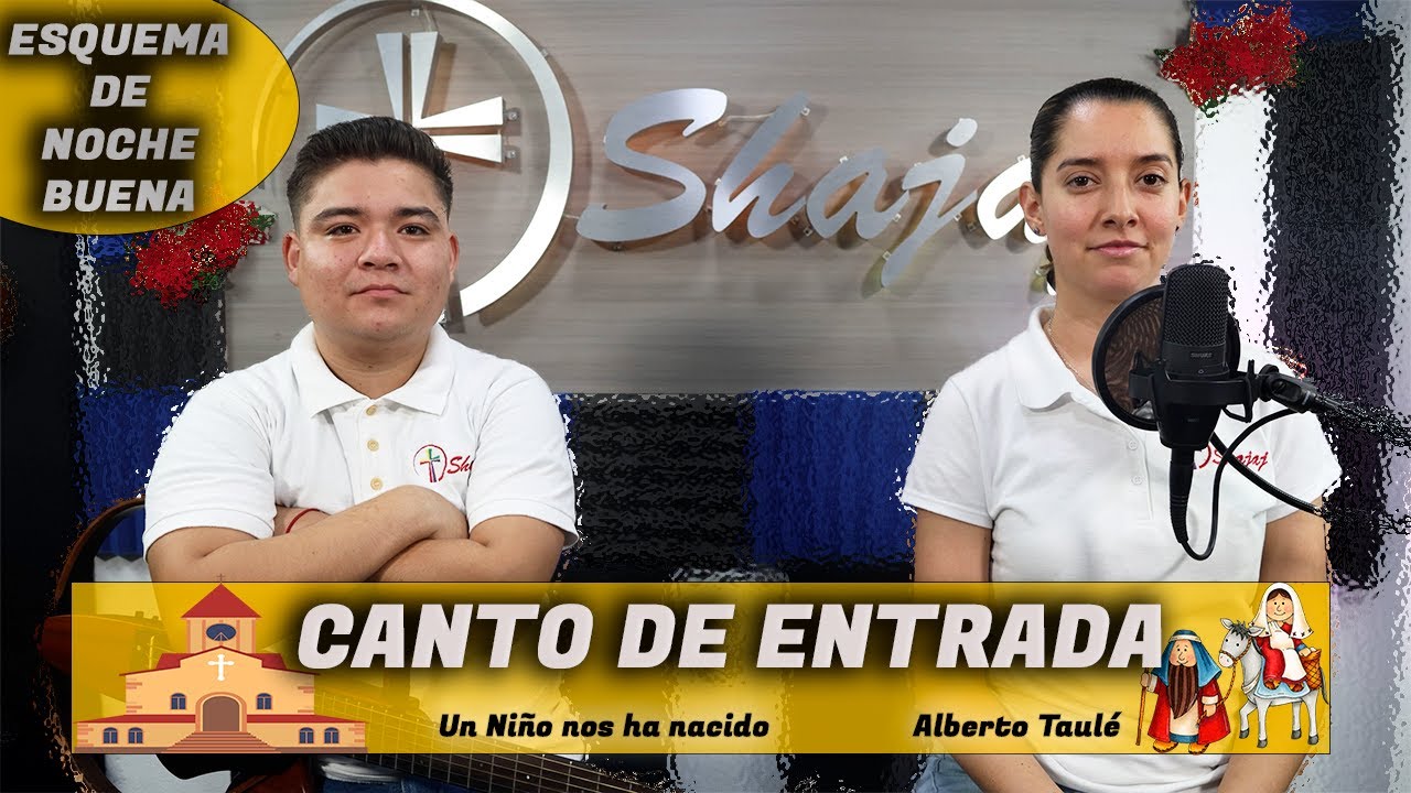 Canto De Entrada Para Noche Buena Ciclo A - Nace El Niño En Un Portal | Shajaj