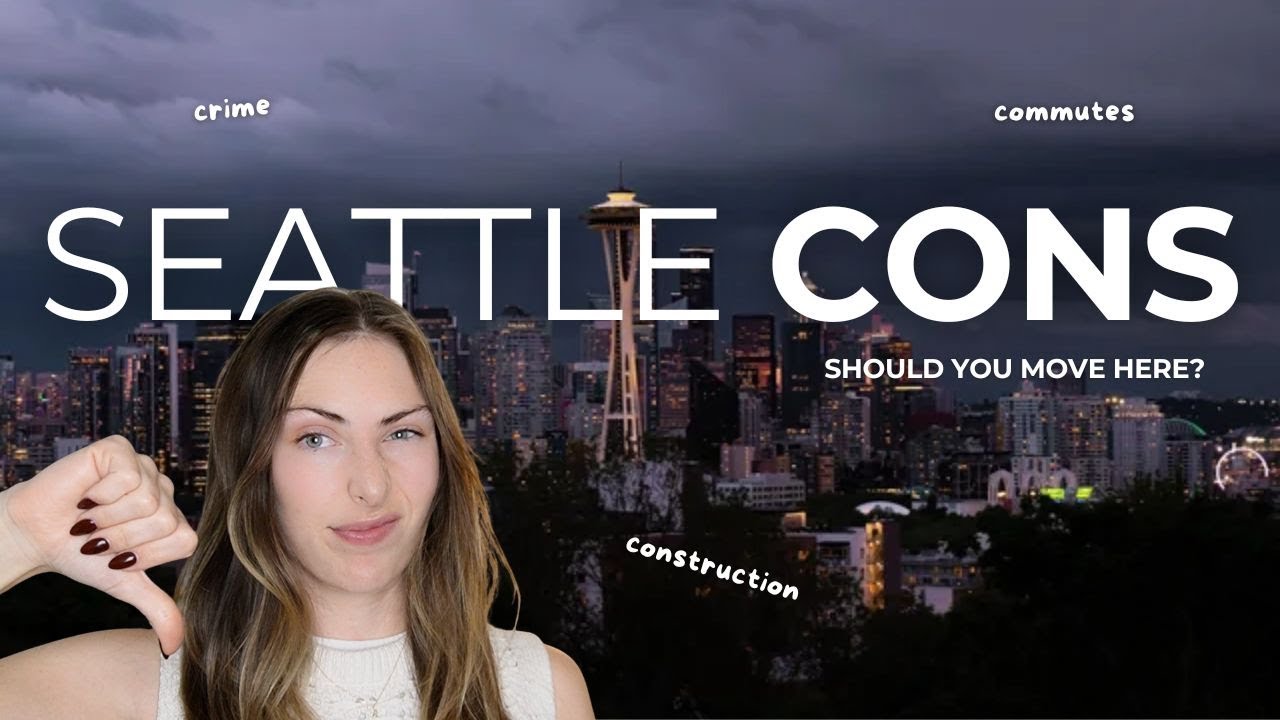 Cons of Living in Seattle | A Local’s Honest Take