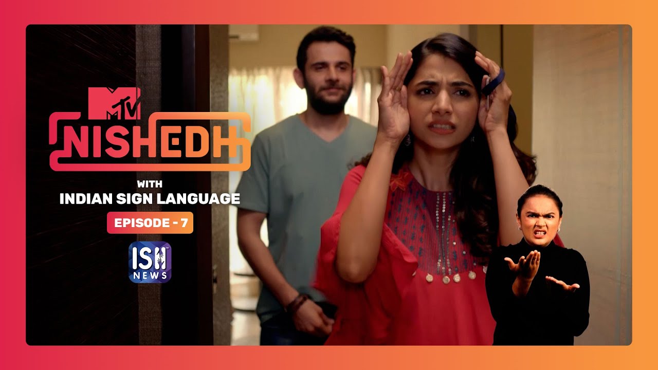 #MTVNishedh S1 | EP-07 | Indian Sign Language | ISH News