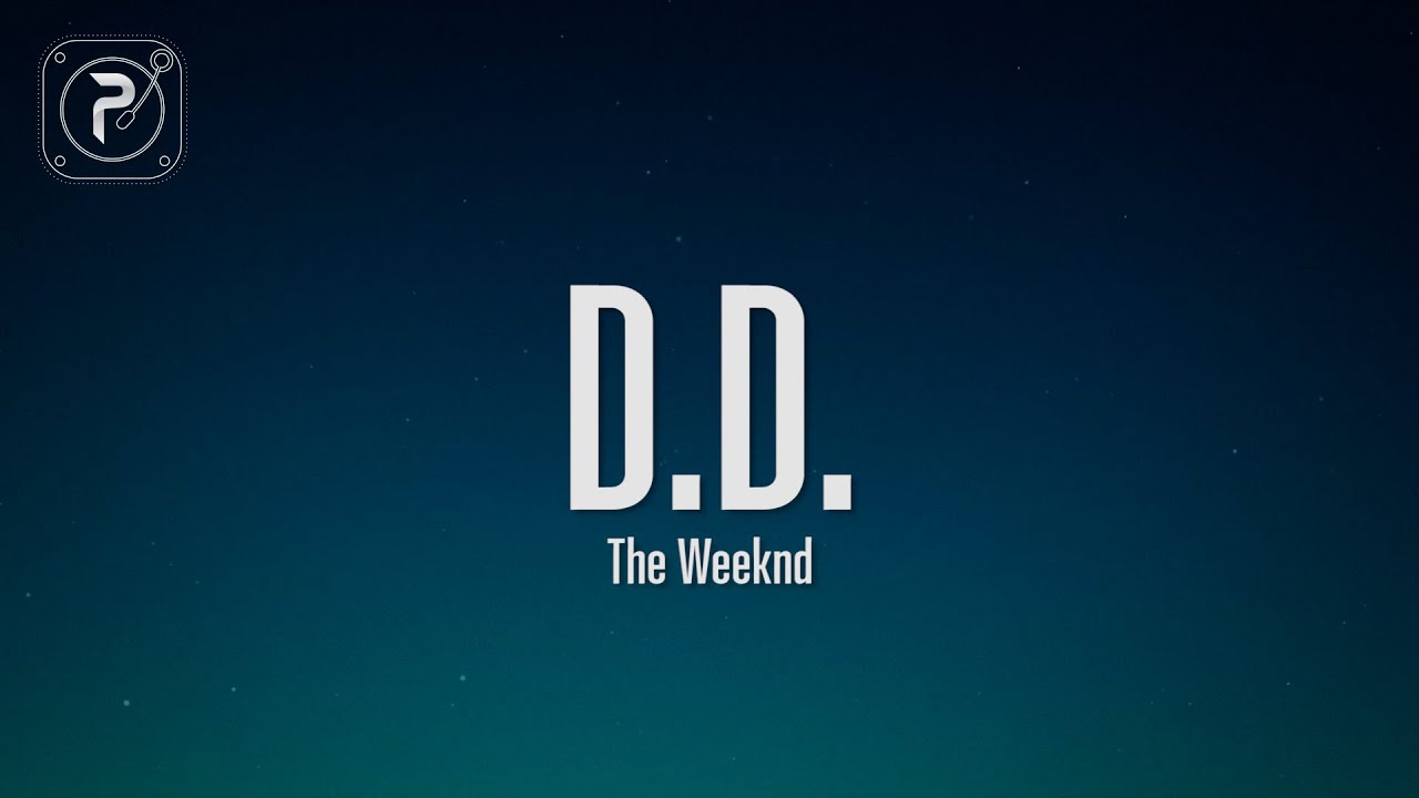 The Weeknd - D.D. (Lyrics)