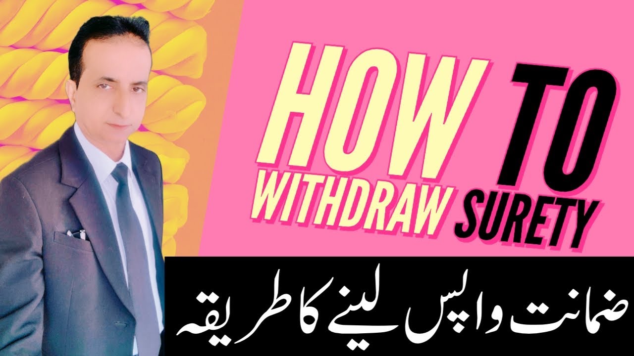 How to Withdrawal Surety | Iqbal International Law Services®