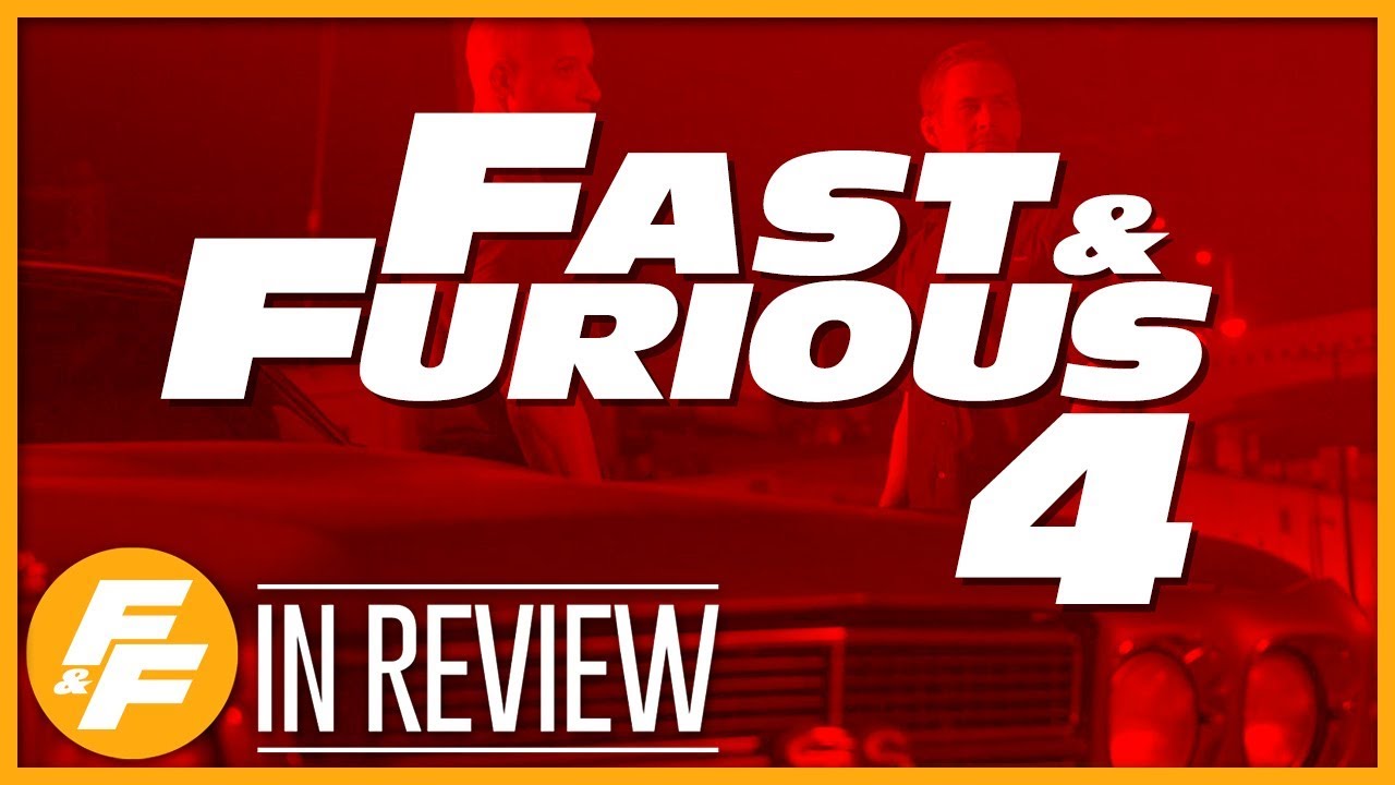 Fast and Furious 4 - Every Fast & Furious Movie Reviewed & Ranked