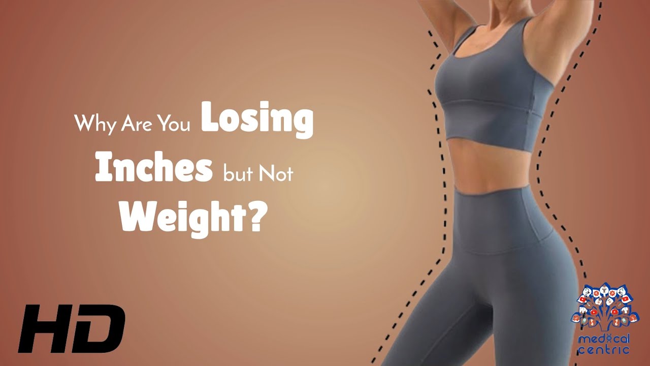 Why Are You Losing Inches but Not Weight The Truth About Body Recomposition