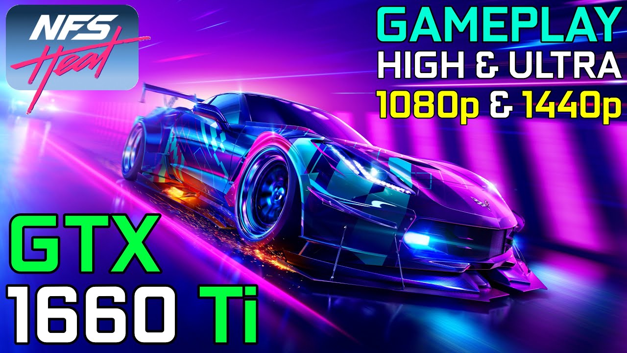 NFS Heat Gameplay | GTX 1660 Ti + Ryzen 5 3600 | 16GB | High & ULTRA Settings | 1080p & 1440p