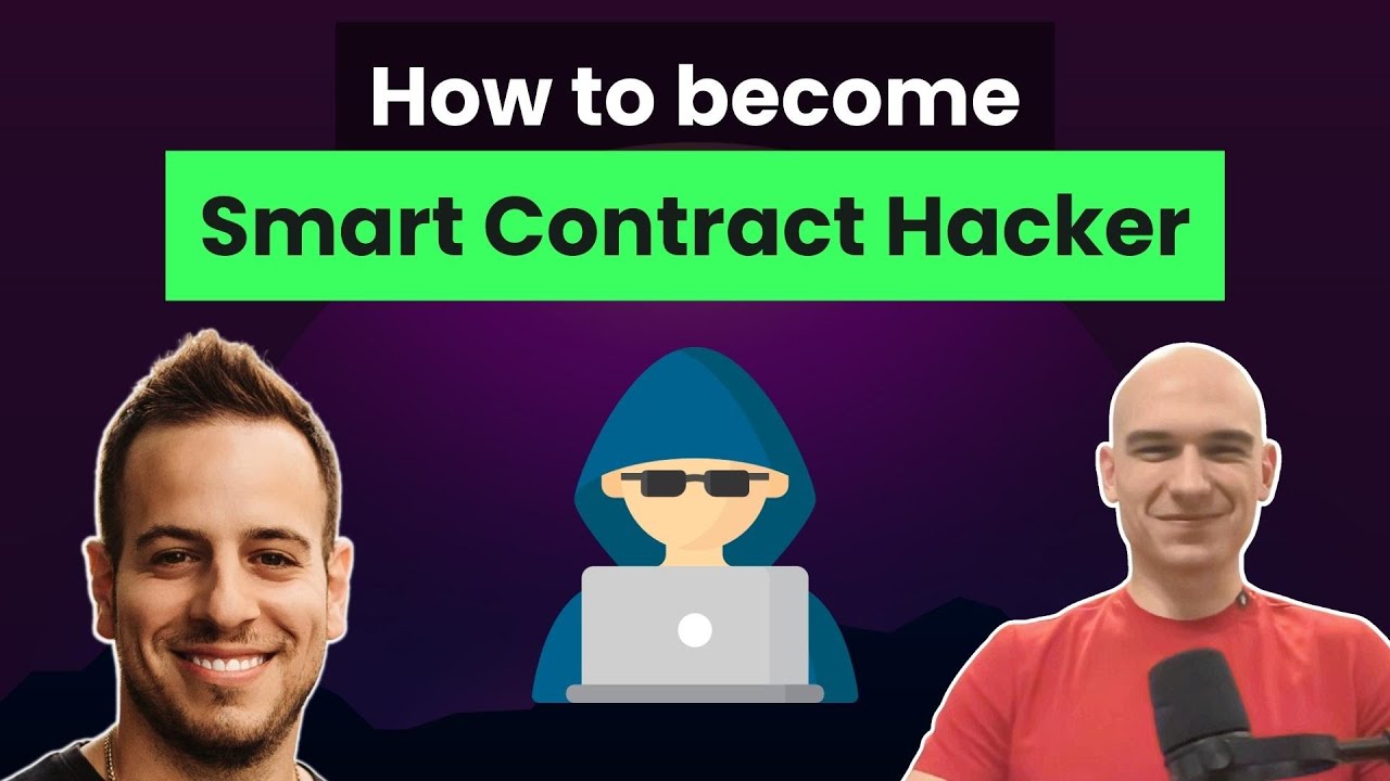 How to become a Smart Contract Hacker
