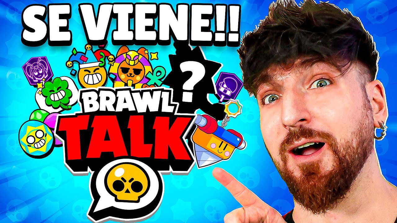 TODO LO QUE TRAERÁ LA NUEVA BRAWL TALK DE BRAWL STARS !!! 2 NUEVOS BRAWLERS ! NUEVOS EVENTOS...