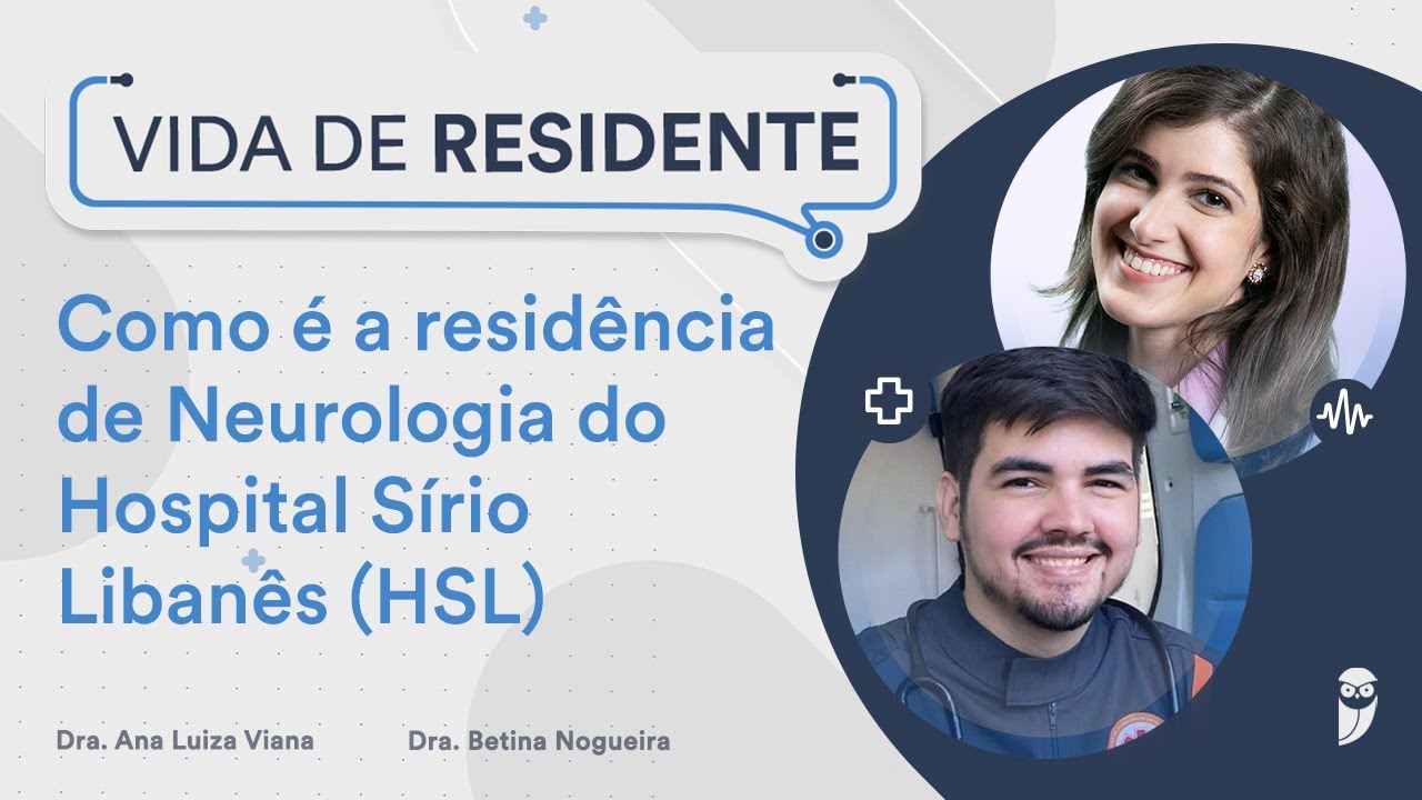 Como é a residência de Neurologia do Hospital Sírio Libanês (HSL) - Dr. Jenielson Brito