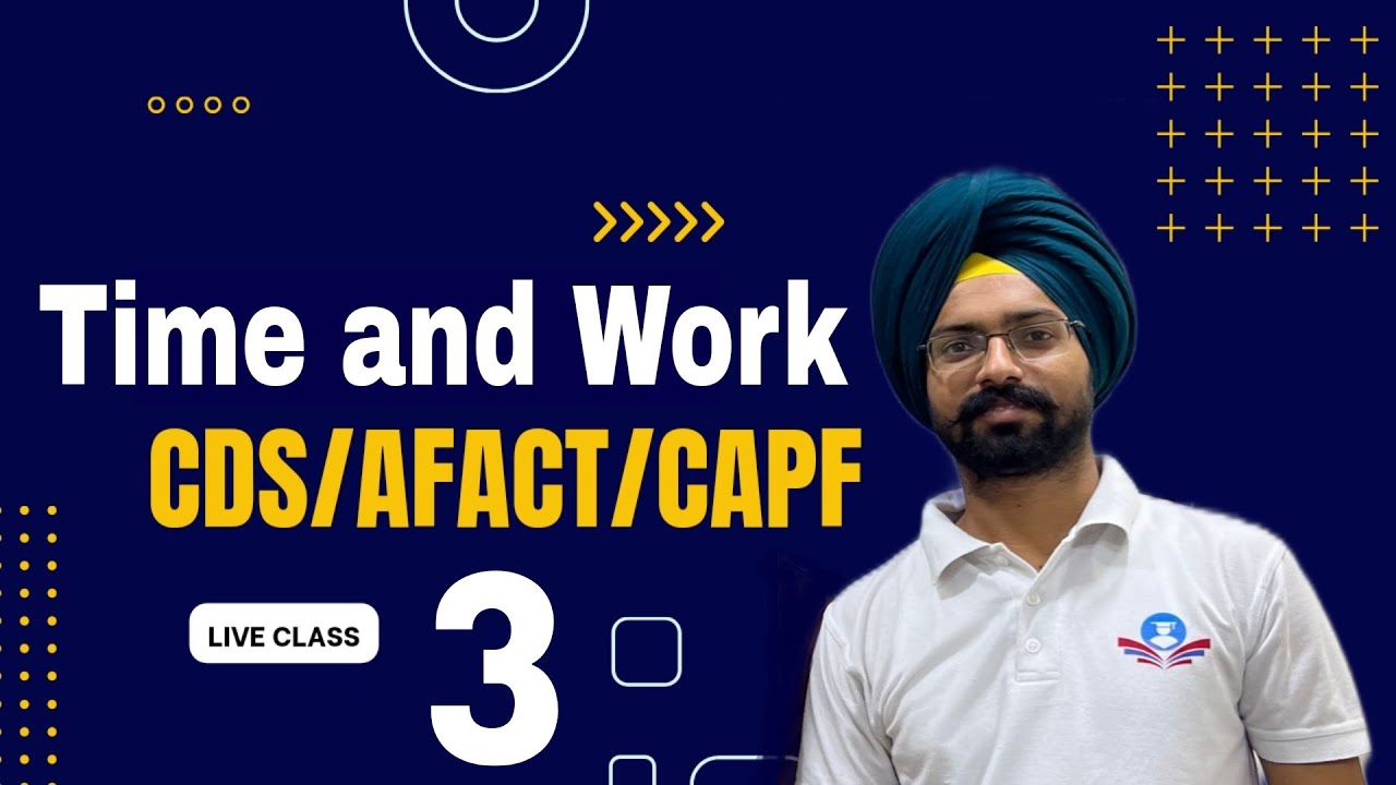 Time and work class 3 for CDS AFCAT CAPF IB by Sandeep Brar