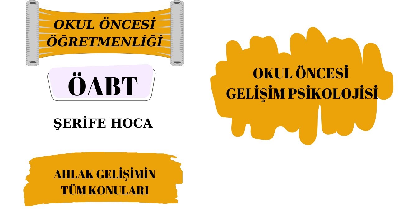 KPSS OKUL ÖNCESİ ÖABT / GELİŞİM PSİKOLOJİSİ 5 / AHLAK GELİŞİMİ