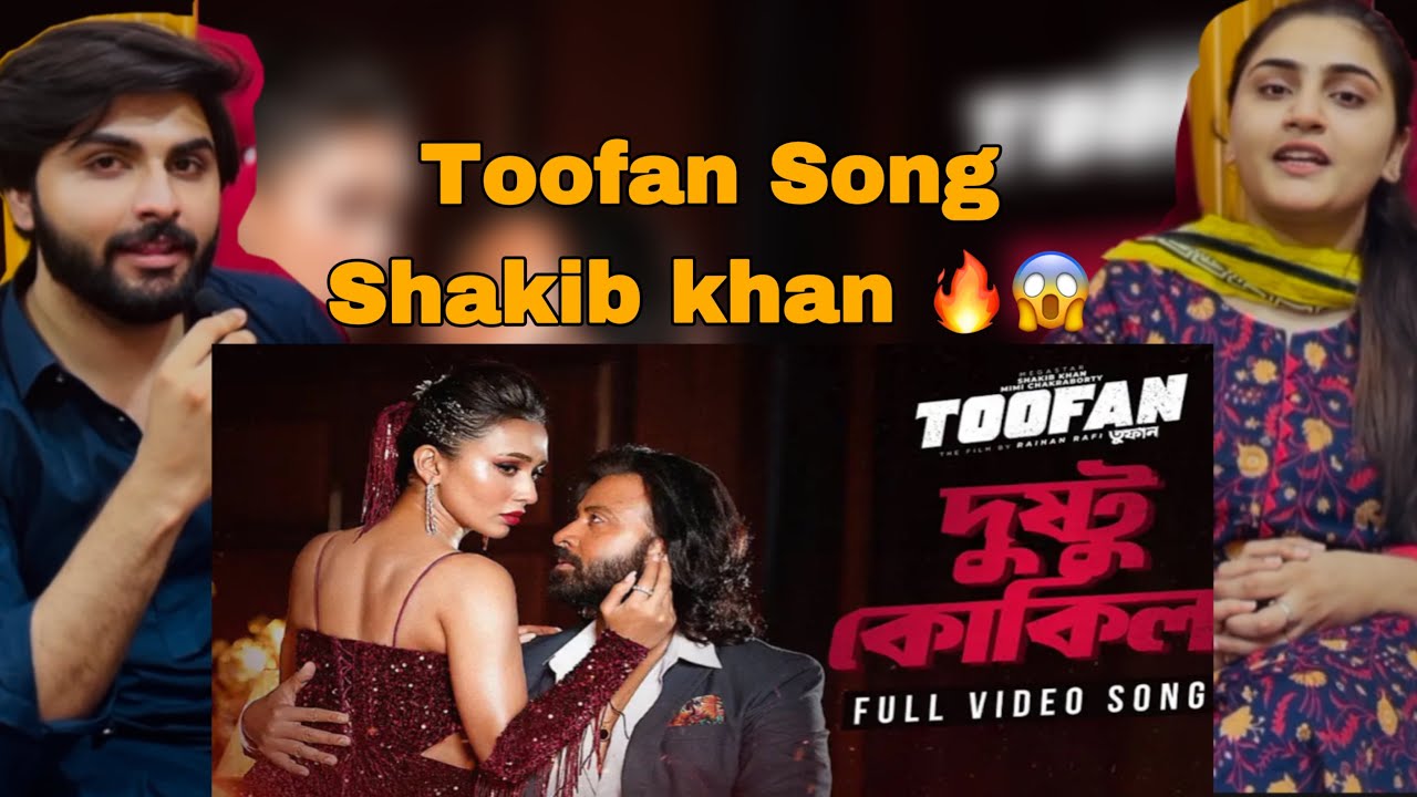 Pakistan Reaction on Dushtu Kokil (দুষ্টু কোকিল )| Toofan | Shakib khan | Mimi | Akash | Raihan |SVF
