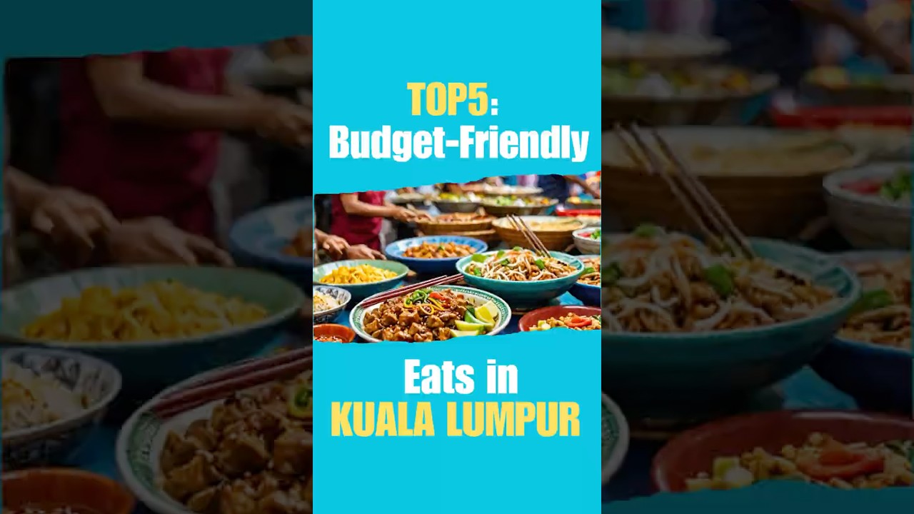 Top 5 Budget-Friendly Eats in Kuala Lumpur #shortsfeed