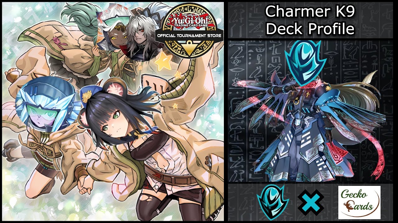 CHARMER K9 YU-GI-OH! DECK PROFILE!! (BRAND-NEW!)