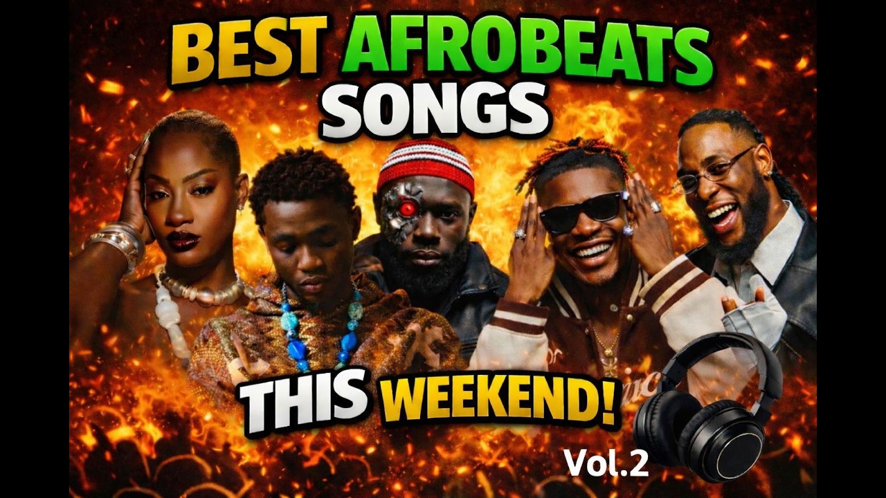 🔥Best Afrobeats Songs Released Over The Weekend🔥Vol. 2