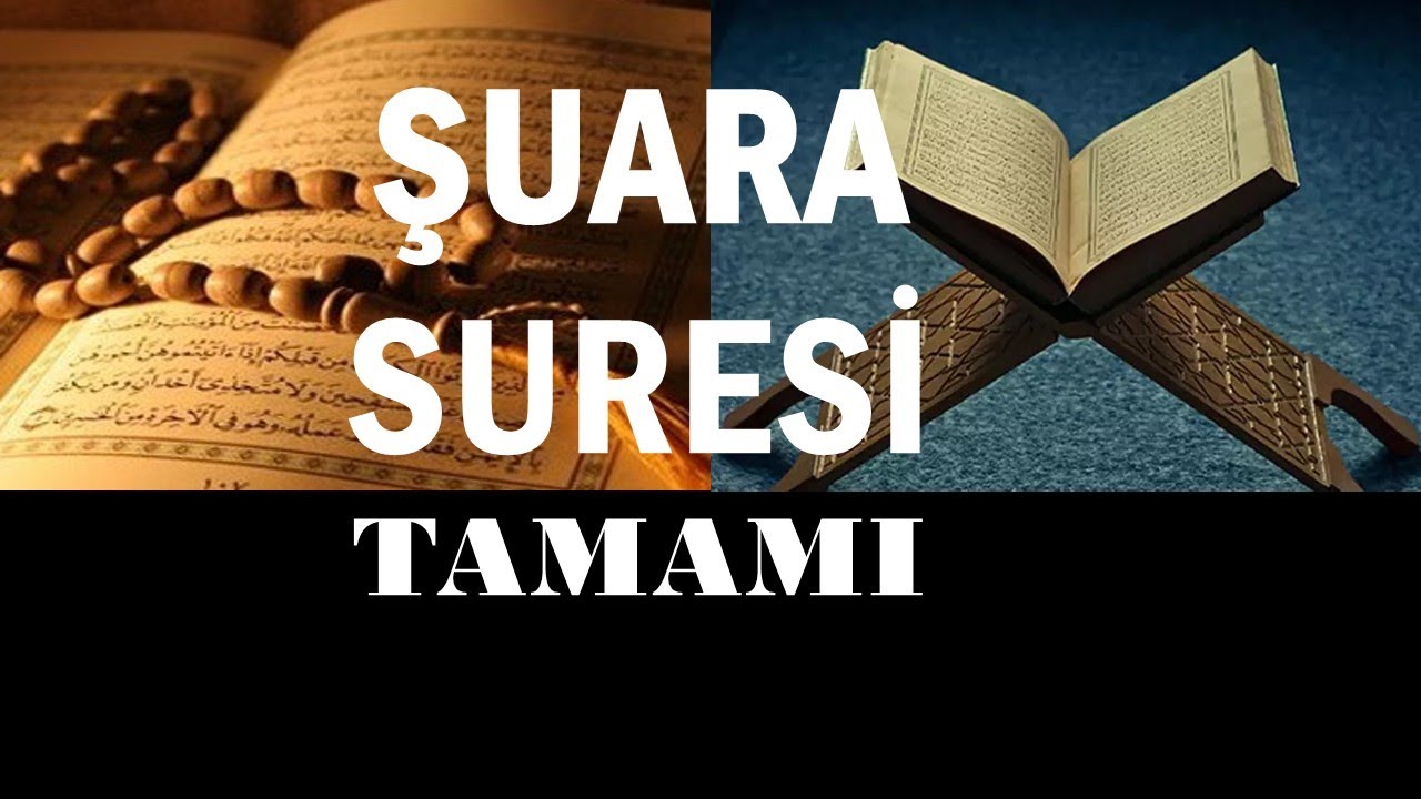 ŞUARA SURESİ ARAPÇA OKUNUŞU VE TÜRKÇE MEALİ TAMAMI