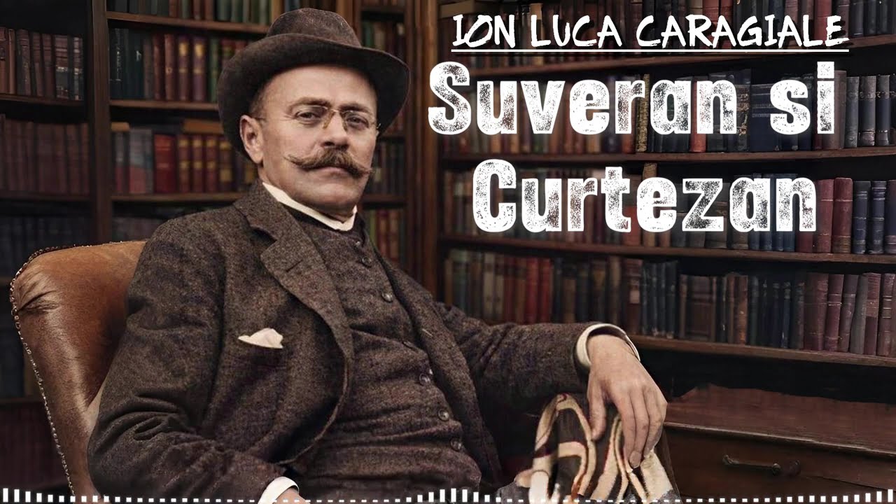 Ion Luca Caragiale - Suveran și Curtezan