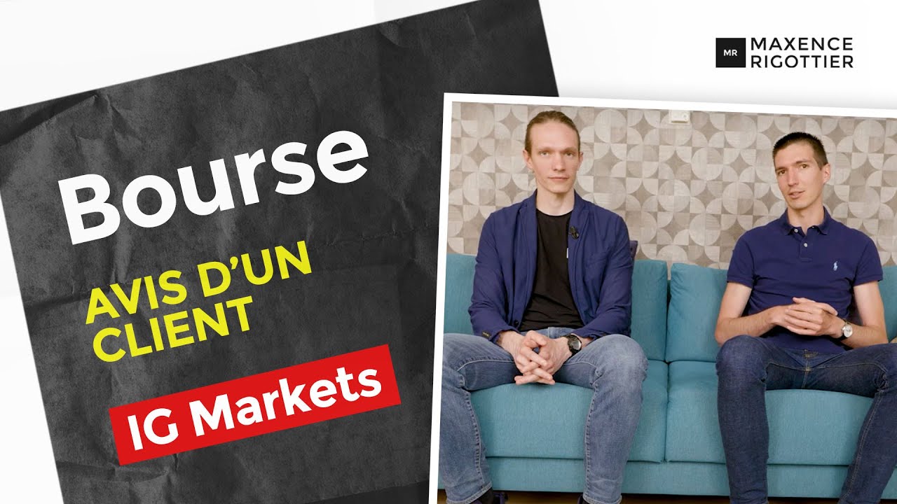 IG MARKETS - AVIS sur ce BROKER - COURTIER BOURSE - TRADING - Jonathan RIGOTTIER
