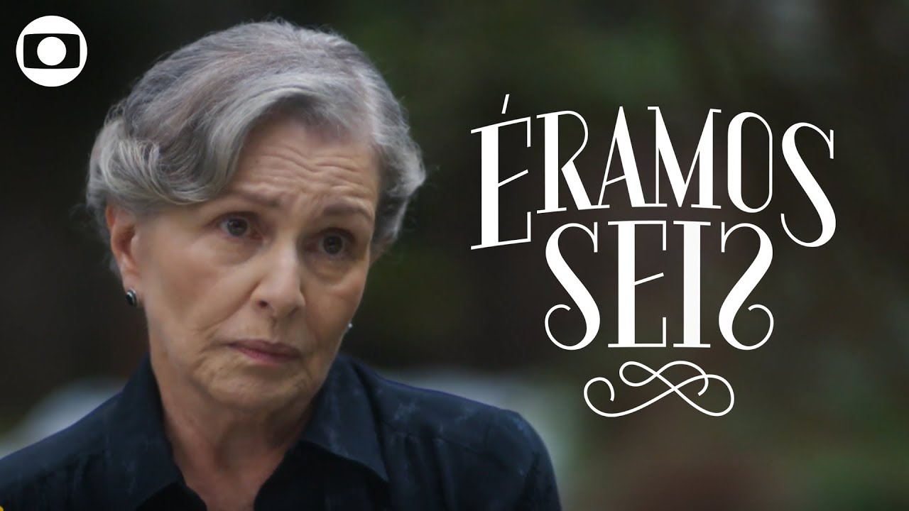 Éramos Seis: capítulo 151, terça, 24 de março, na Globo