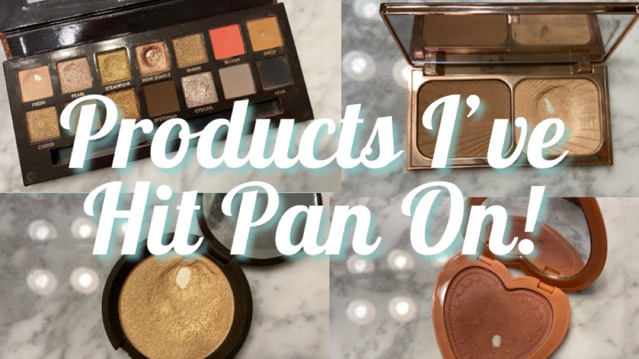 PRODUCTS I'VE HIT PAN ON!
