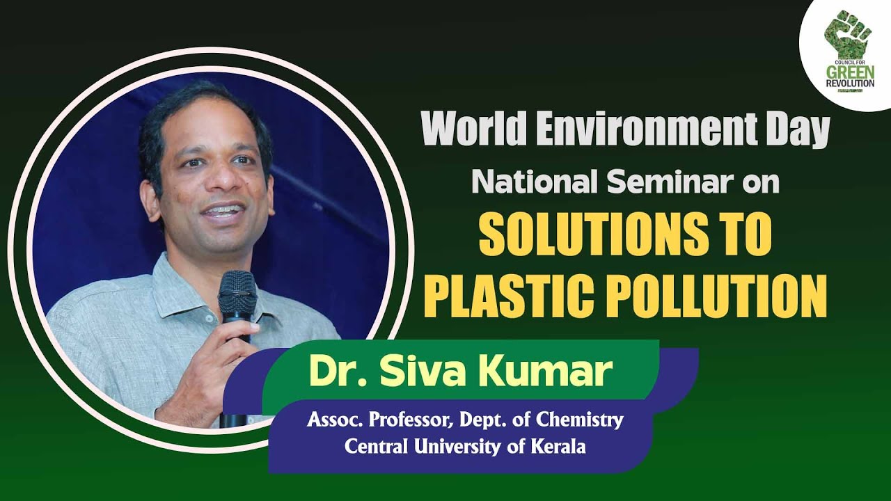 Dr Siva Kumar Speech | World Environment Day | Council for Green Revolution
