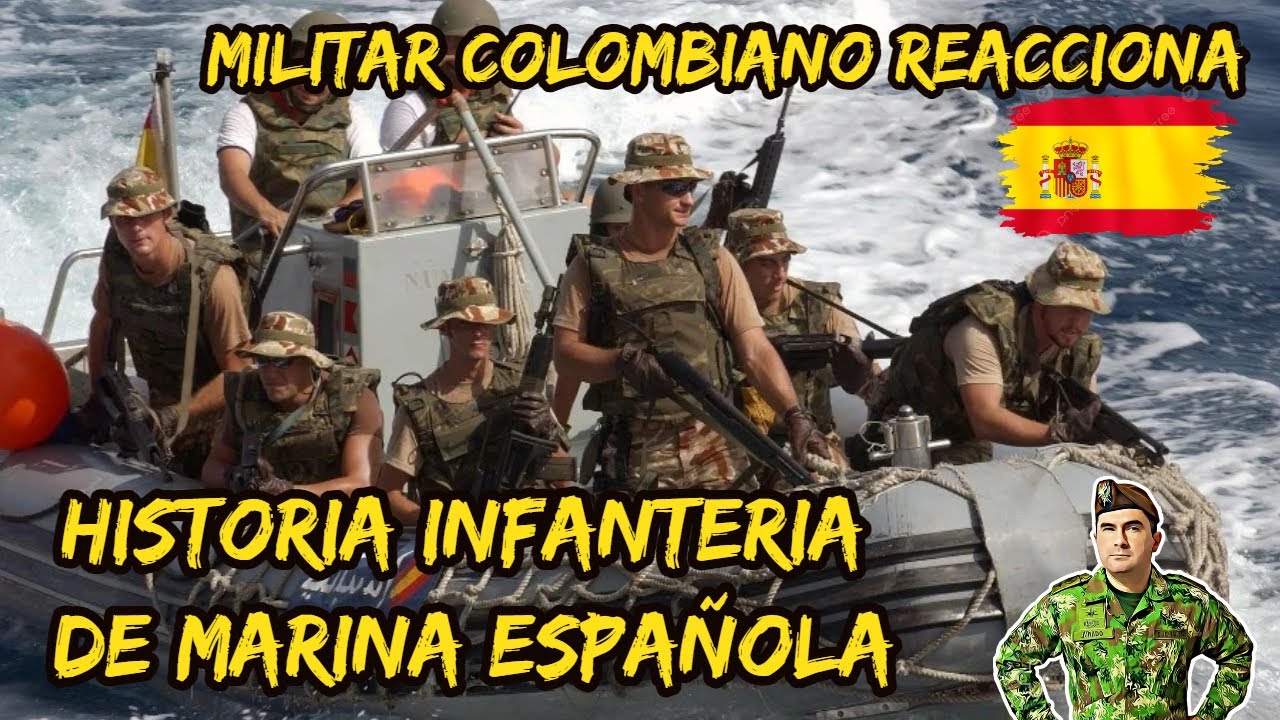 Militar ® Colombiano Reacciona creacion HISTORIA INFANTERIA DE MARINA ESPAÑOLA