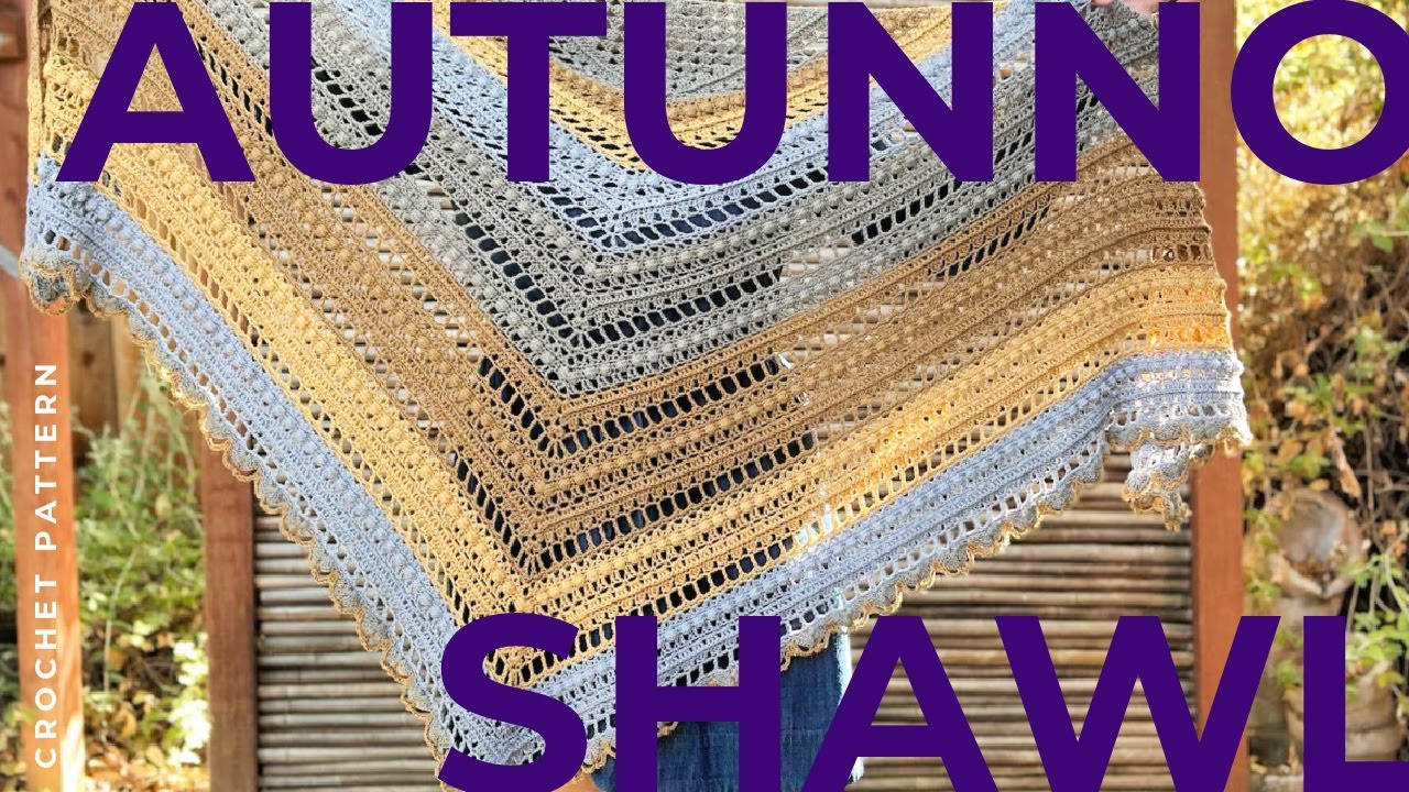 Autunno Shawl How To Crochet A Triangle Shawl In Lightweight Yarn Video Tutorial