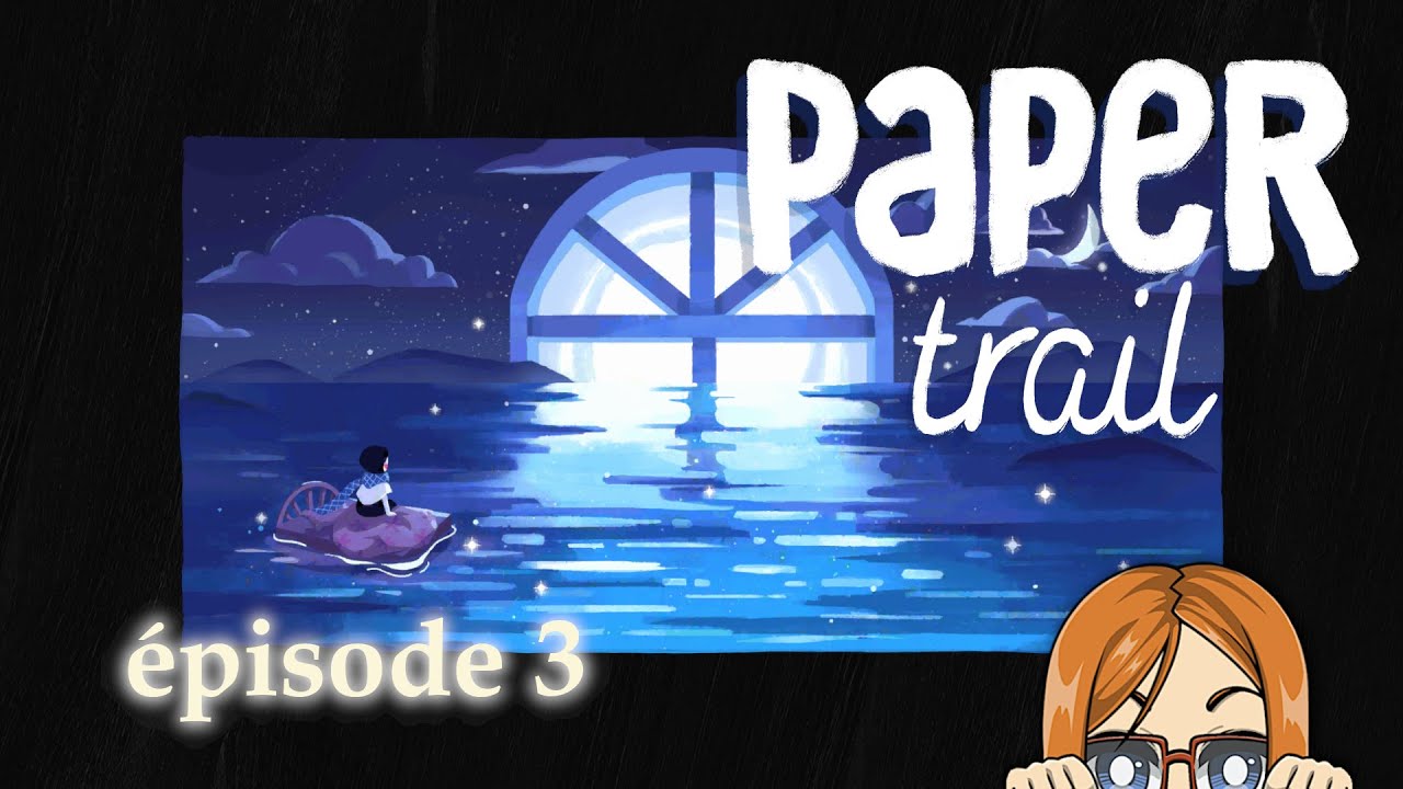 DÉCOUVREZ LE MONDE  | PAPER TRAIL (03)