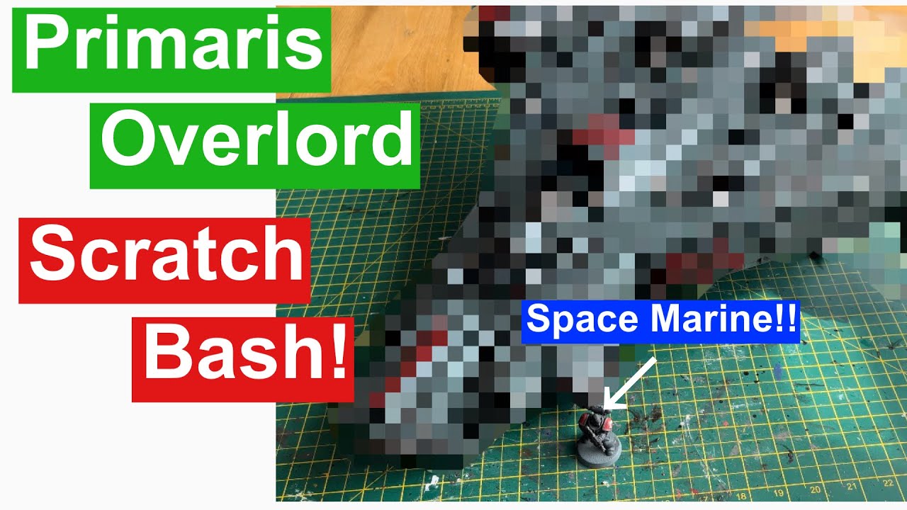 Primaris Overlord Scratch Build