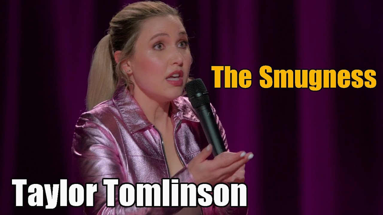 Taylor Tomlinson: The Smugness of Those Woos || Taylor Tomlinson: Have It All 2024