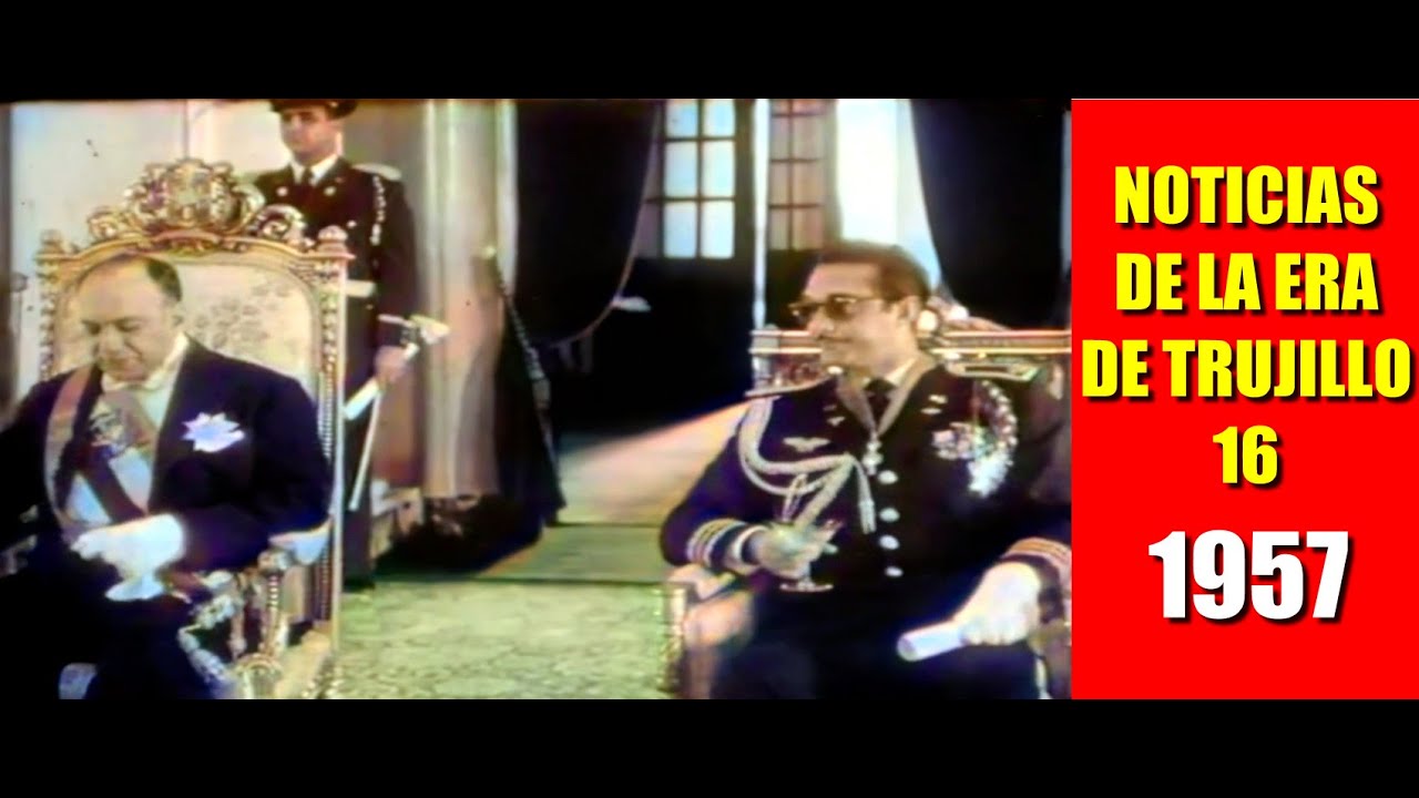 Noticias de la Era de Trujillo 16 1957