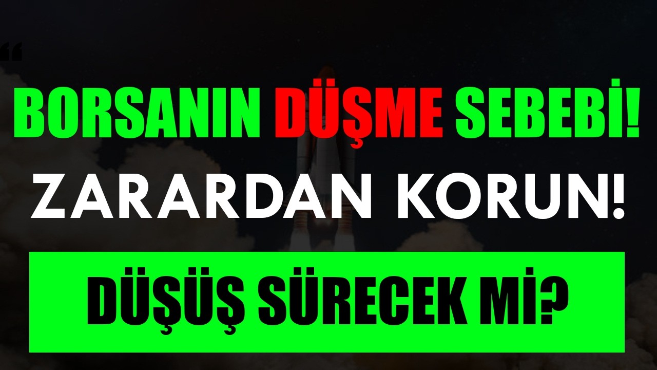 BORSADA SATIŞLAR HIZLANDI! BIST100 YATIRIMCISI KENDİNİ NASIL KORUYABİLİR! ENDEKS TRENDİ BOZDU MU?