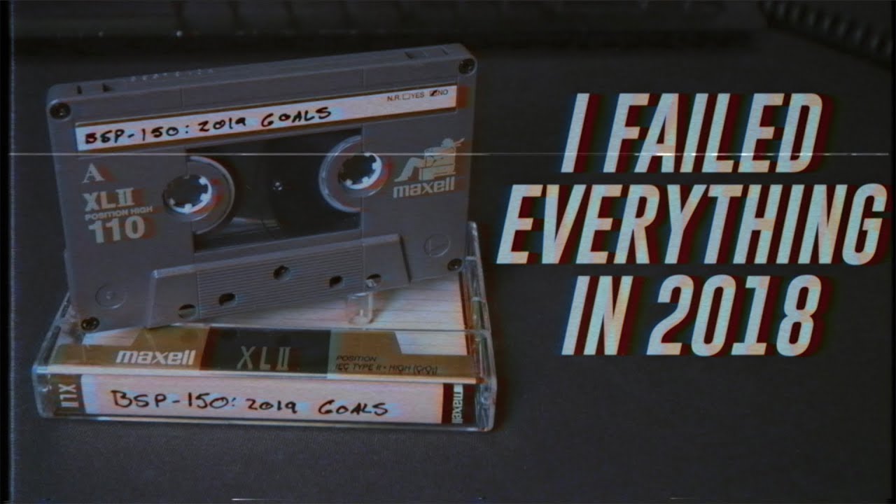 BSP-150: I Failed at Everything in 2018 & My Content Strategy for 2019