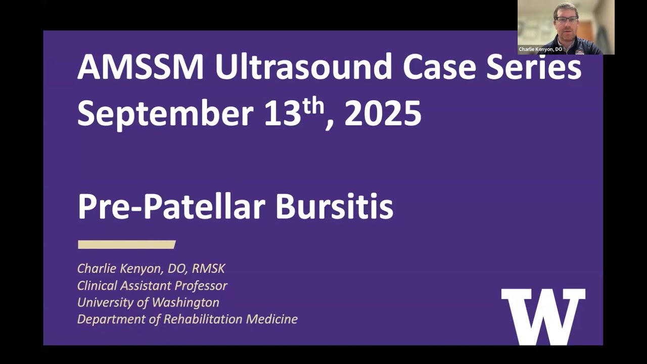 Prepatellar Bursitis with Dr. Charles Kenyon | AMSSM Sports Ultrasound Case Presentation