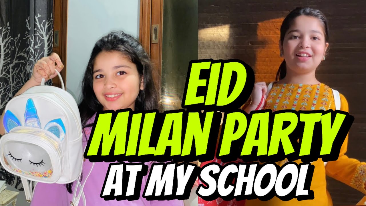 Aayat II Eid Milan Party At My School II vlog