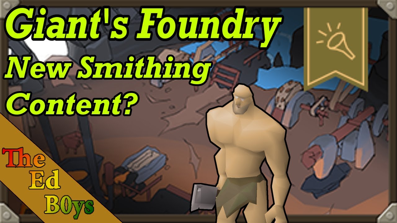 New Smithing Method? | OSRS Giant's Foundry Official Blog