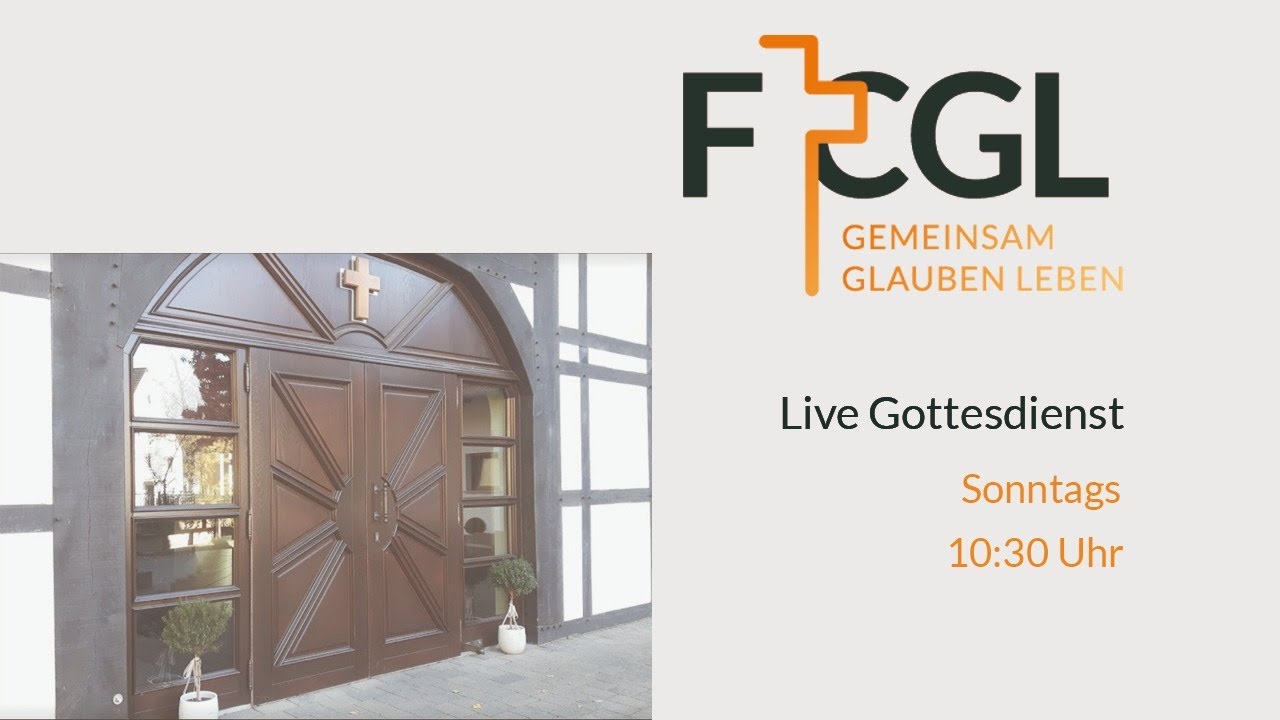 Live Gottesdienst der FCGL - 25.01.2026 - 10:30 Uhr