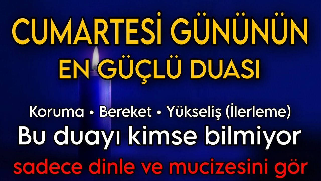 CUMARTESİ GÜNÜNÜN EN GÜÇLÜ DUASI!Sadece Dinle – Koruma, Bereket ve Mucize