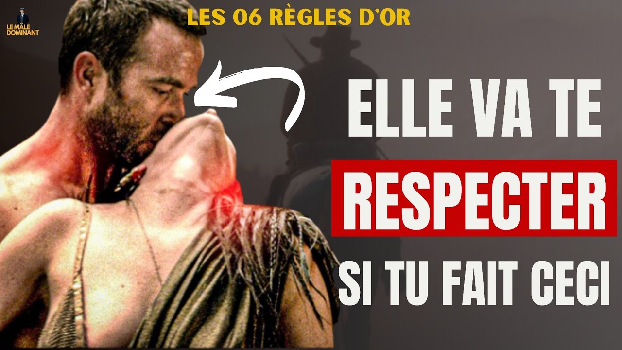 FAIT CECI ET ELLE TE RESPECTERA  IMMÉDIATEMENT.