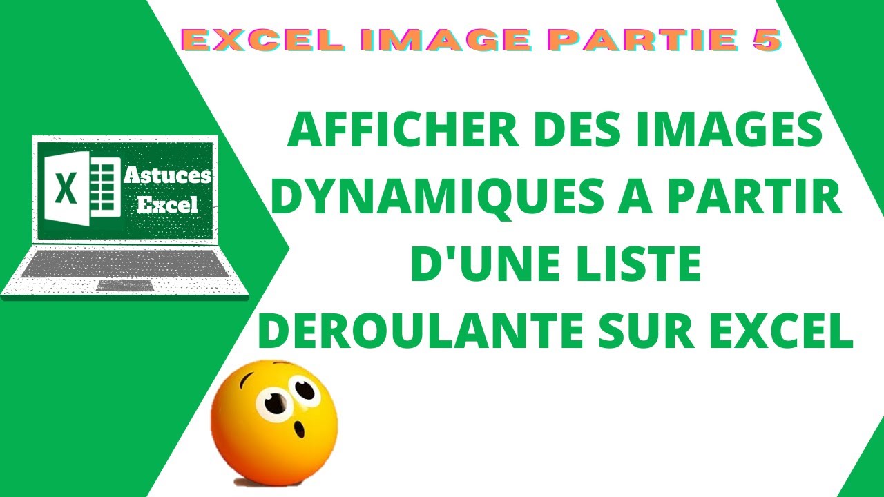 Afficher des images à partir d'une liste déroulante sur Excel