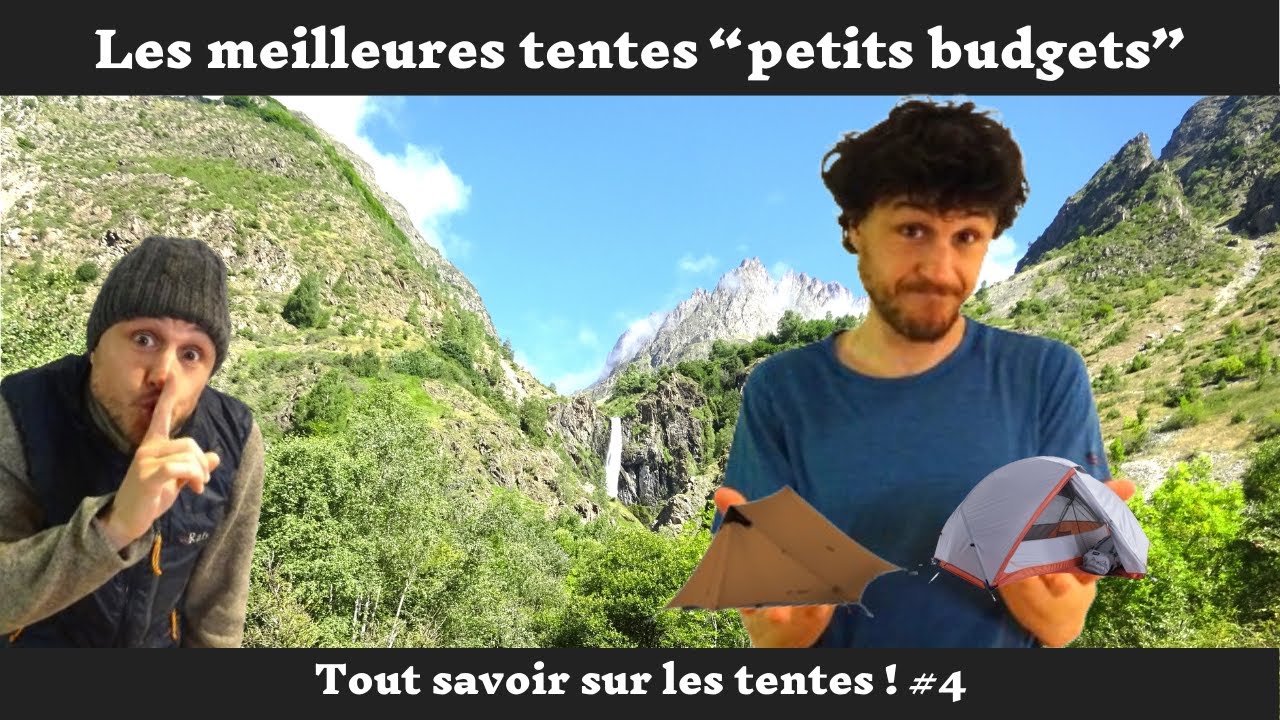 Matériel de bivouac! Tentes #4: Les meilleures tentes petits budgets !