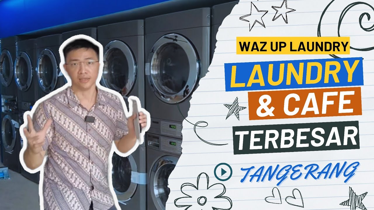 PAKET USAHA FRANCHISE LAUNDRY | LG COMMERCIAL LAUNDRY | TRAINING SOP - WAZ UP LAUNDRY PERUMNAS TGR
