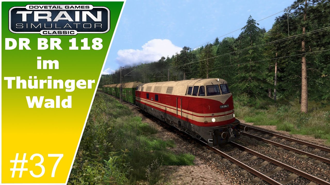 Train Simulator Classic | Im Thüringer Wald | DR BR 118 | #37 |