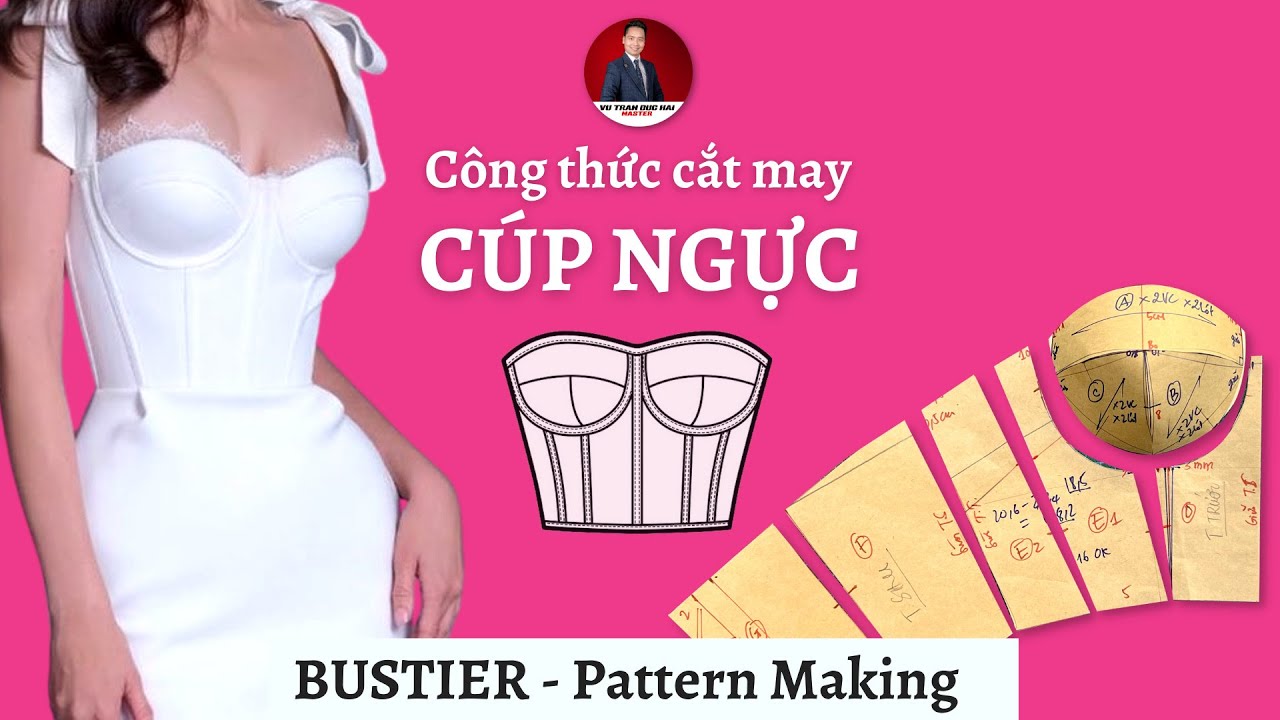 Công thức ĐẦM CÚP NGỰC CHUẨN/ BUSTIER Pattern Making - Part 1