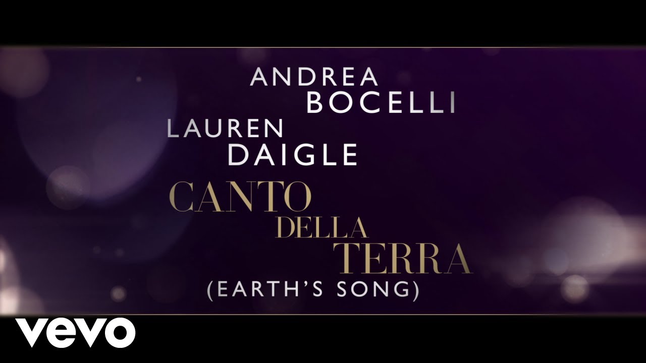 Andrea Bocelli - Canto Della Terra (Lyric Video) ft. Lauren Daigle
