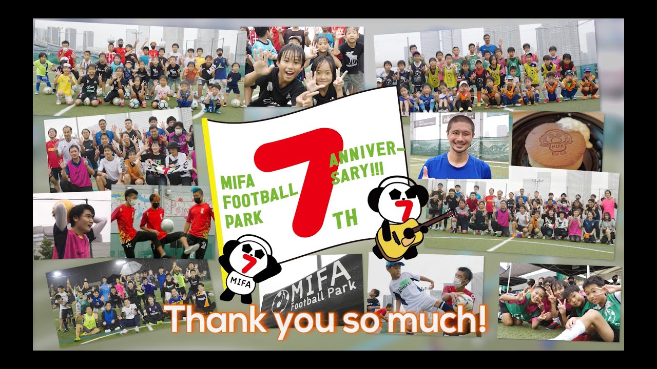 MIFA Football Park 7th anniversary Party ハイライト映像