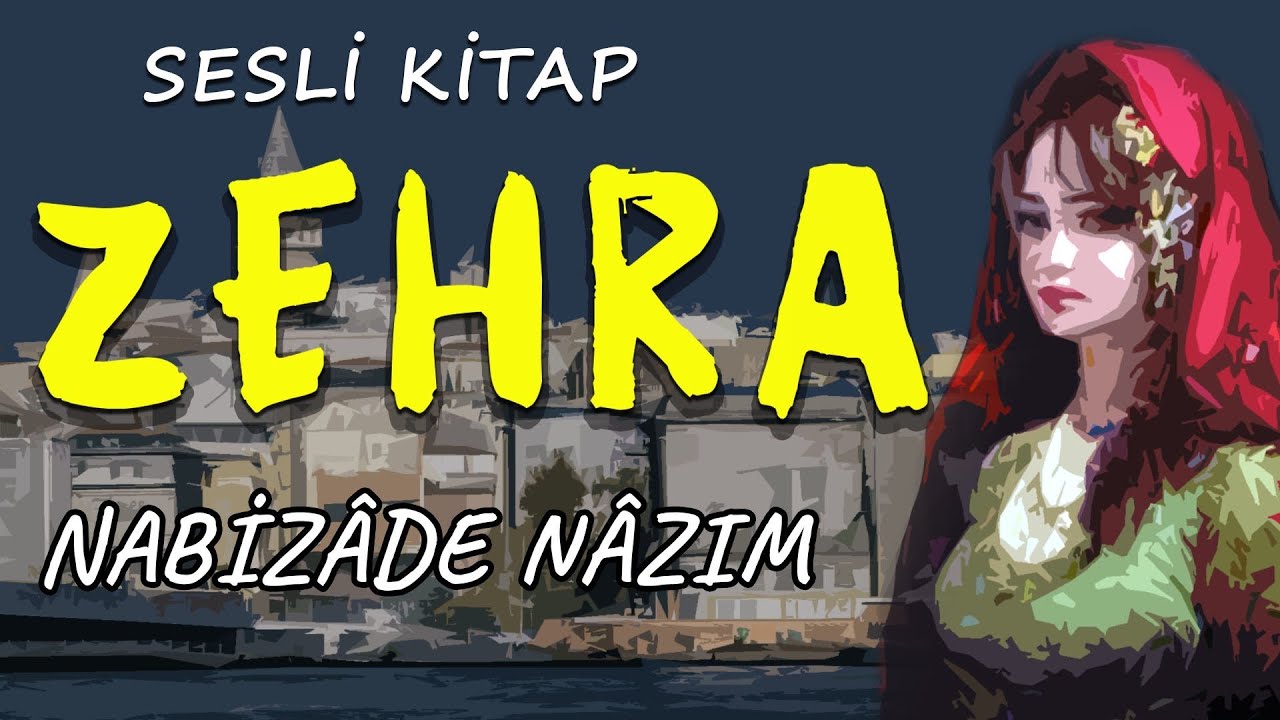 ZEHRA-Sesli Kitap-Nabizade Nazım