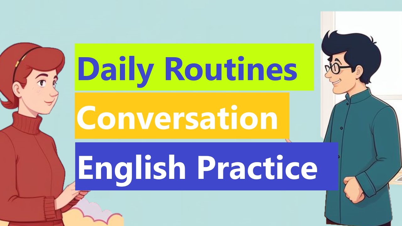 Master Everyday English: Daily Routines Conversations for English Learners |  Practice Speaking