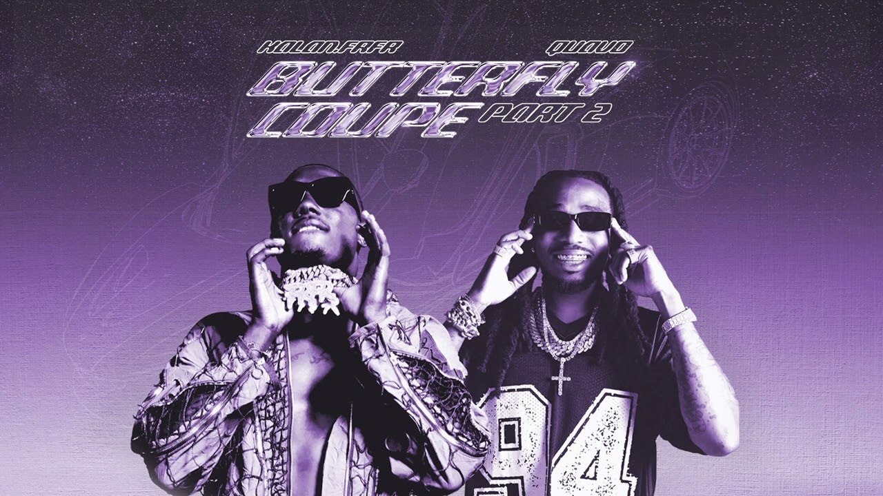 Kalan.FrFr- BUTTERFLY COUPE Part 2 ft. Quavo - (Official Audio)