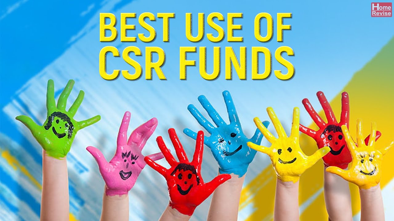 Best Use Of CSR Funds | Home Revise
