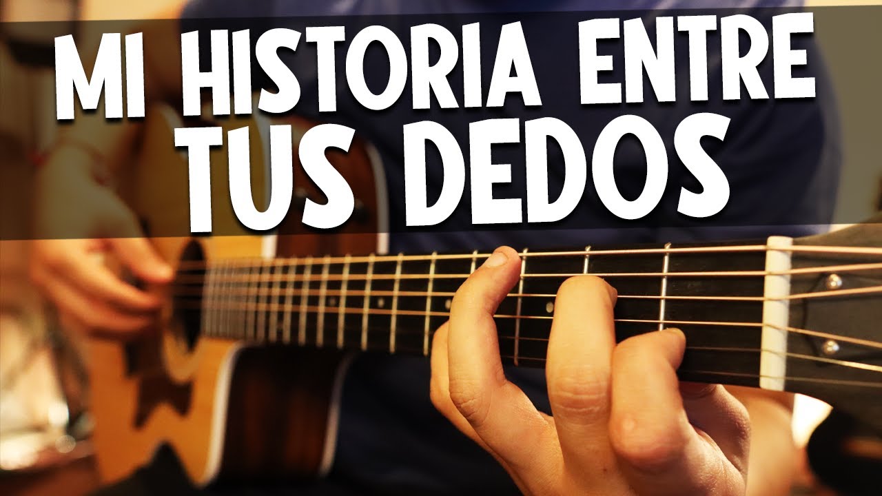 Mi historia entre tus dedos - Tutorial Guitarra - Luis Alonzo