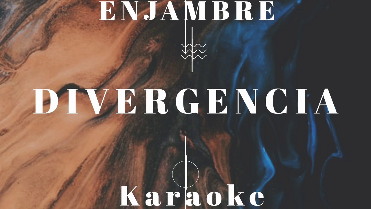 Enjambre - Divergencia (KARAOKE)